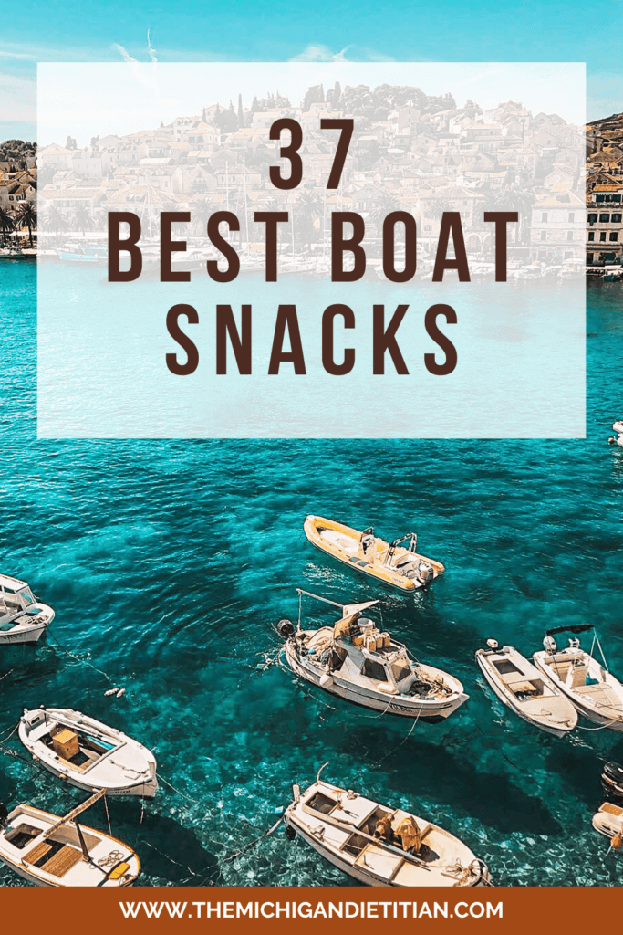 37 Best Boat Snacks | The Michigan Dietitian