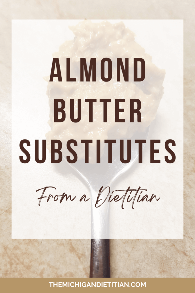 Almond butter substitutes from a dietitian with text