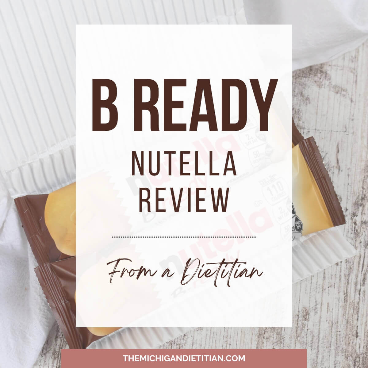 B Ready Nutella Review From A Dietitian