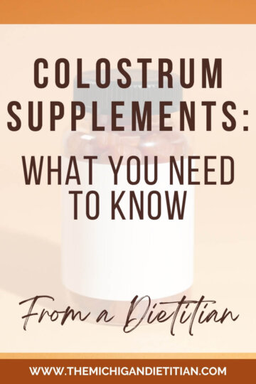 Colostrum Supplements: What you need to know from a dietitian