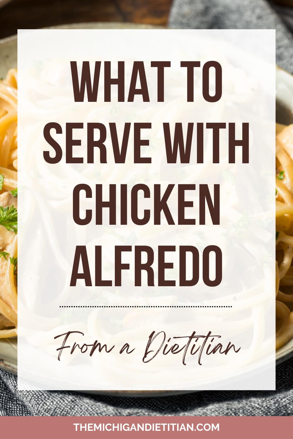 what to serve with chicken alfredo