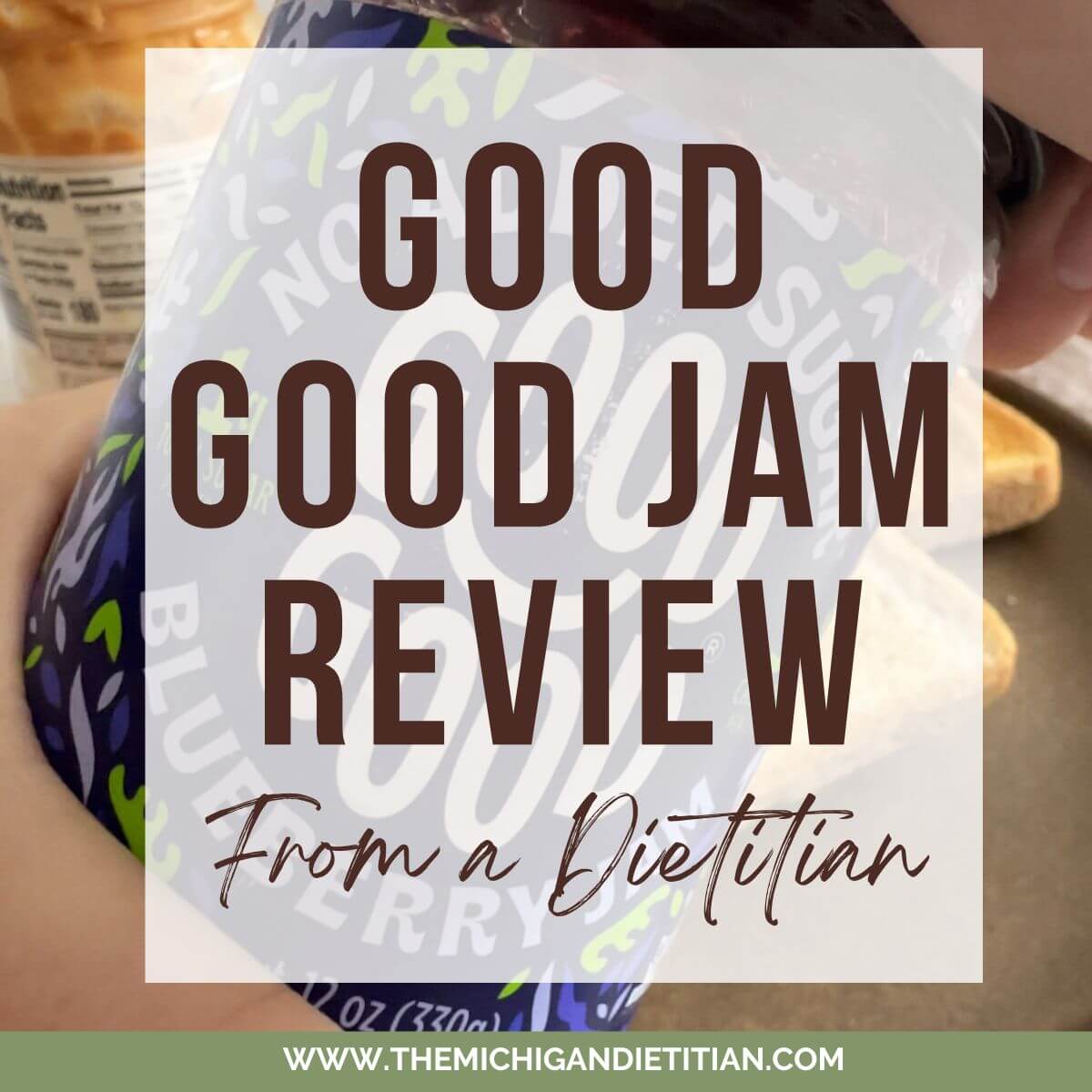 Good Good Jam Review From a Dietitian