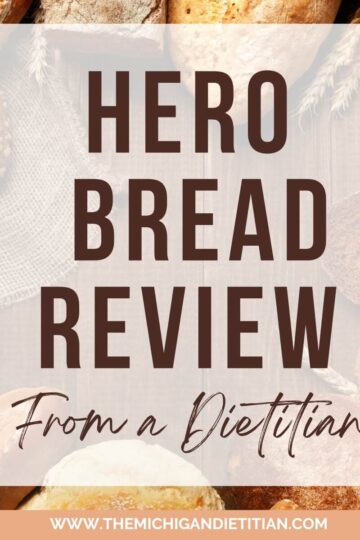 Hero Bread Review from a Dietitian